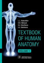 Textbook of Human Anatomy. In 3 vol. Vol. 1. Locomotor apparatus / L. L. Kolesnikov, D. B. Nikitiuk, S. V. Klochkova, I. G. Stelnikova. — Moscow : GEOTAR-Media, 2022. — 288 p