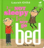 I Am Not Sleepy and I Will Not Go to Bed