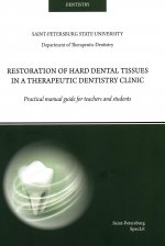 RESTORATION OF HARD DENTAL TISSUES IN A THERAPEUTIC DENTISTRY CLINIC