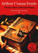 The Case-Book of Sherlock Holmes: на англ.яз