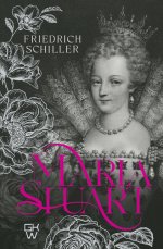 Maria Stuart = Мария Стюарт: на англ.яз