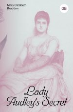 Lady Audley``s Secret = Тайна леди Одли