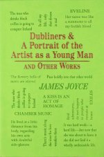 Dubliners & A Portrait of the Artist as a Young Man and Other Works (Collected Works Of James Joyce)