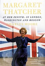 Margaret Thatcher- At Her Zenith: In London, Washington & Moscow