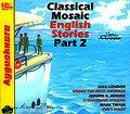Classical Mosaic. English Stories. Part 2