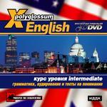 X-Polyglossum English.Курс уровня Intermediate.Грамматика аудирование тесты на понимание(DVD)(Jewel)