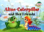 Aline-Caterpillar and Her Friends