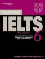 Cambridge Books For Cambridge Exams. IELTS 6 Examination Papers from University of Cambridge ESOL Examinations With Answers