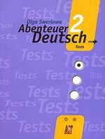 Немецкий язык. 6 класс. Abenteuer Deutsch 2. Tests. С немецким за приключениями 2. Сборник проверочных заданий
