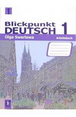 Немецкий язык. 7 класс. Blickpunkt Deutsch 1. Arbeitsbuch = В центре внимания немецкий 1. Рабочая тетрадь