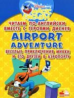 Airport Adventure / Веселые приключения Микки и его друзей в аэропорту. Читаем по-английски вместе с героями Диснея