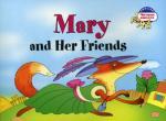 Английский язык. Читаем Вместе. Mary and Her Friends (Мэри и ее друзья)