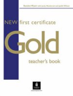 Gold New First Certificate Teacher`s Book