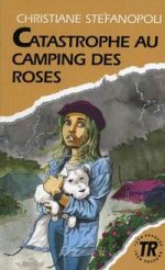 Катастрофа в "Кампин де Роз"/Catastrophe au Camping des Roses