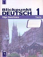 Немецкий язык. 7 класс. Blickpunkt Deutsch 1: Tests = В центре внимания немецкий 1. Сборник проверочных заданий