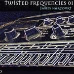 Twisted Frequencies vol.1 compiled by James Harcourt