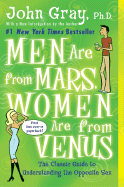 Men Are from Mars, Women Are from Venus: The Classic Guide to Understanding the Opposite Sex