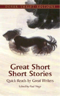 Great Short Short Stories: Quick Reads by Great Writers