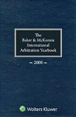 The Baker & McKenzie International Arbitration Yearbook 2008