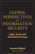 Global Perspectives in Information Security: Legal, Social, and International Issues