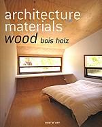 Architecture Materials: Wood, Bois, Holz