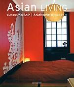 Asian Living / Ambiances d`Asie / Asiatische Wohnkultur