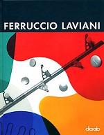 FERRUCCIO LAVANI / Ферруцио Лавани- дизайнер (Architecture & design monographs)