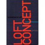 Loft Concept / Лофт: Концепция