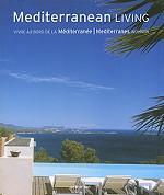 Mediterranean Living / Vivre au bord de la Mediterranee / Mediterranes wohnen