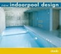 New indoorpool design / Новый дизайн крытых бассейнов (Compact design books)