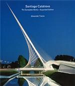 Santiago Calatrava: The Complete Works - Expanded Edition