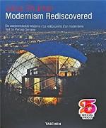 Julius Shulman. Modernism Rediscovered / Die wiederentdeckte Moderne / La redecouverte d`un modernisme