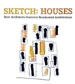 Sketch: House: How Architects Conceive Residential Architecture