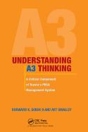 Understanding A3 Thinking: A Critical Component of Toyota`s Pdca Management System