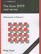 The Exim SMTP Mail Server: Official Guide to Release 4