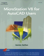 MicroStation V8 for AutoCAD Users [With CDROM]