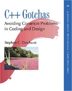 C++ Gotchas. Avoiding Common Problems in Coding and Design