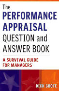 The Performance Appraisal Question and Answer Book: A Survival Guide for Managers