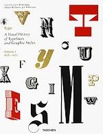 Type: A Visual History of Typefaces and Graphic Styles: Vol. 1: 1628-1900