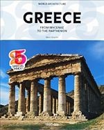 World Architecture. Greece. From Mycenae to the Parthenon