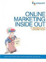The Online Marketing Inside Out (Online Marketing: Sitepoint)