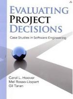 Evaluating Project Decisions: Case Studies in Software Engineering