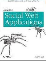 Building Social Web Applications: Establishing Community at the Heart of Your Site