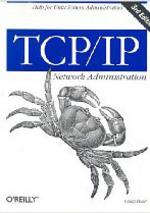 TCP/IP Network Administration. 3rd Edition