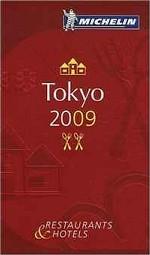 Michelin Guide 2009 Tokyo: Restaurants & Hotels