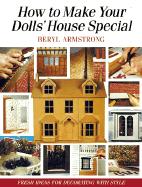 How to Make Your Dolls` House Special: Fresh Ideas for Decorating with Style