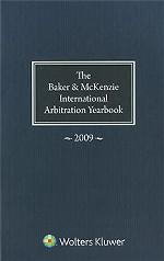 The Baker & McKenzie International Arbitration Yearbook, 2009