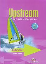 Upstream: Pre-Intermediate B1: Teacher`s Book