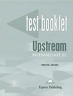 Upstream: Intermediate B2: Test Booklet