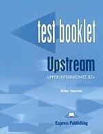 Upstream: Upper Intermediate B2+: Test Booklet